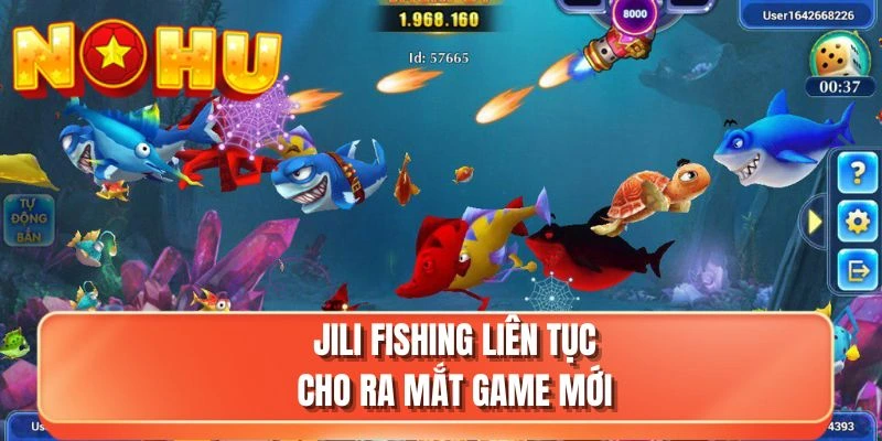 JILI fishing liên tục cho ra mắt game mới