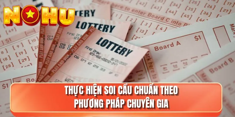 Thực hiện soi cầu chuẩn theo phương pháp chuyên gia